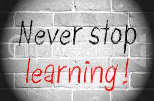 Never stop learning !