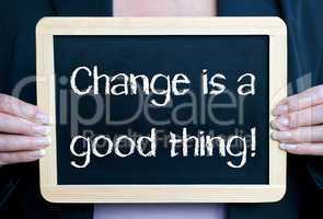 Change is a good thing !