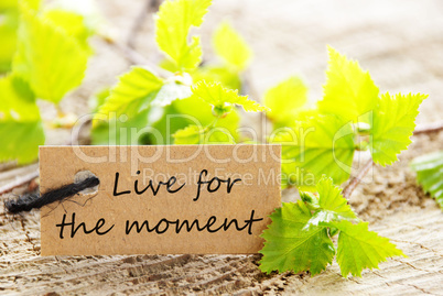 Live For The Moment Label