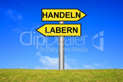 Schild Wegweiser: Labern / Handeln