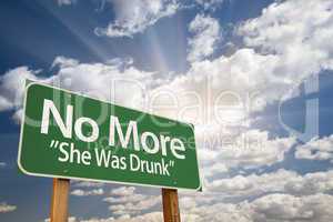 No More - She Was Drunk Green Road Sign
