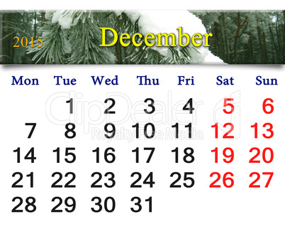 calendar for the December of 2015 with evergreen spruce calendar for the December of 2015 with evergreen spruce