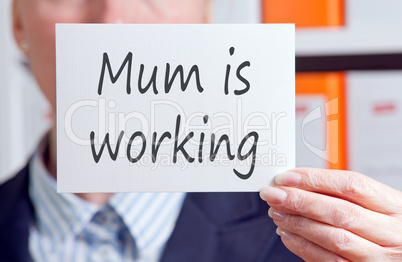 Mum is working