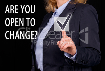 Are you open to change ?