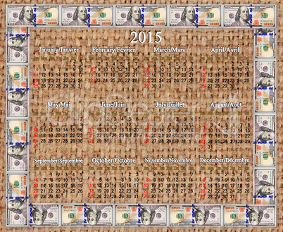 calendar for 2015 year in the dollars' frame on the sacking