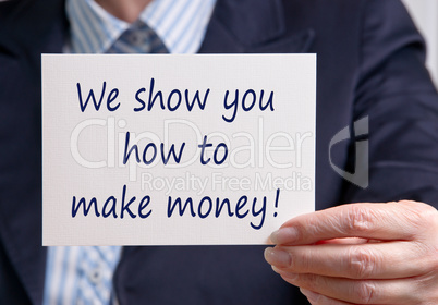 We show you how to make money !