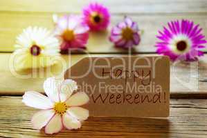 Sunny Label Text Happy Weekend With Cosmea Blossoms