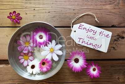 Silver Bowl With Cosmea Blossoms With Life Quote Enjoy The Little Things