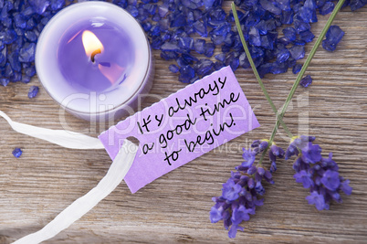 Purple Label With Life Quote Its Always A Good Time To Begin And Lavender Blossoms