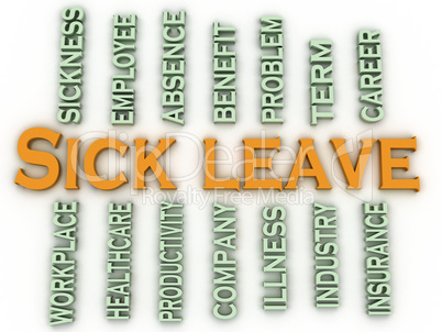 3d imagen Sick leave  issues concept word cloud background