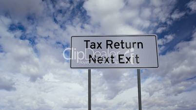 Sign Tax Return Next Exit Clouds Timelapse