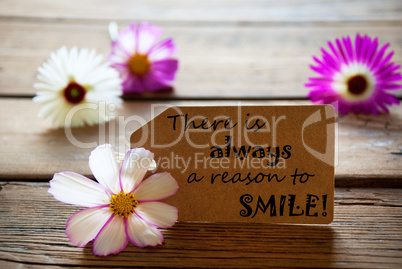 Label With Life Quote There Is Always A Reason To Smile With Cosmea Blossoms