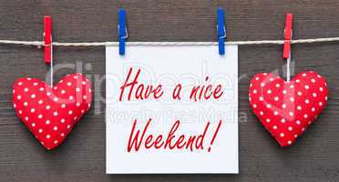 Have a nice Weekend !