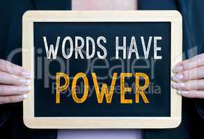 Words have Power