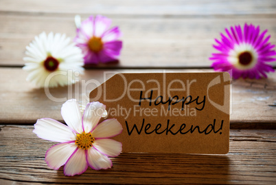 Label With Text Happy Weekend With Cosmea Blossoms