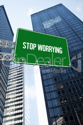 Stop worrying against low angle view of skyscrapers