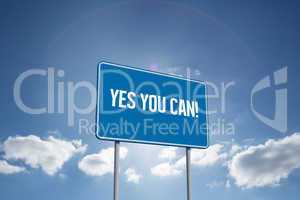Yes you can! against cloudy sky with sunshine