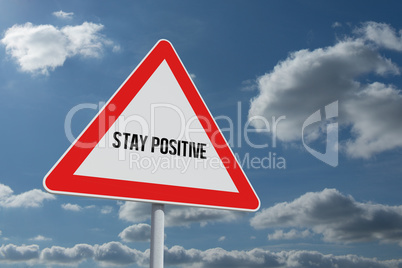 Stay positive against sky and clouds