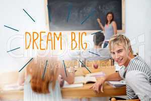 Dream big against students in a classroom