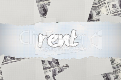 Rent against white paper strewn over dollar bills