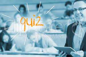 Quiz against lecturer standing in front of his class in lecture