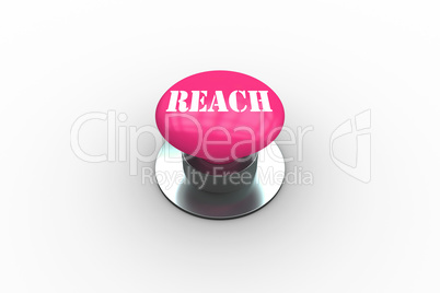 Reach on pink push button