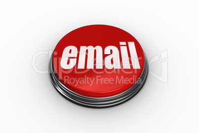 Email on digitally generated red push button