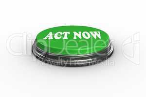 Act now on digitally generated green push button