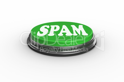 Spam on digitally generated green push button