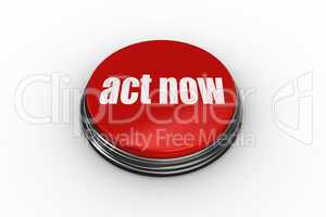 Act now on digitally generated red push button