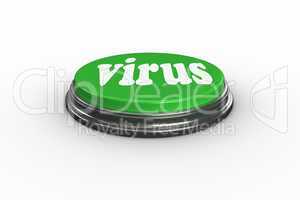 Virus on digitally generated green push button