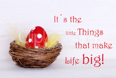 One Red Easter Egg In Nest With Life Quote Little Things Make Life Big
