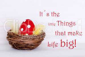 One Red Easter Egg In Nest With Life Quote Little Things Make Life Big