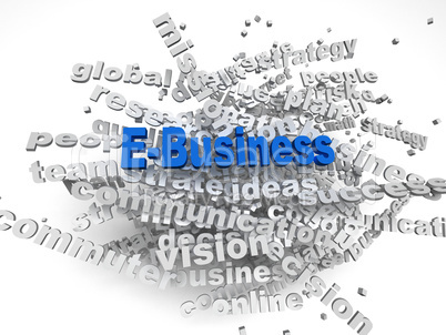 3d image E-Business   issues concept word cloud background
