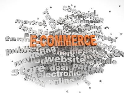 3d image E-COMMERCE  issues concept word cloud background