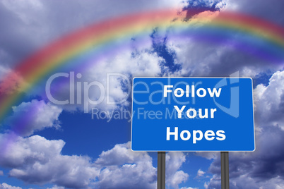 Billboard with inscription Follow Your Hopes