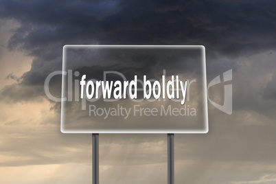 Billboard with inscription Forward boldly