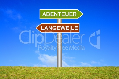 Schild Wegweiser: Abenteuer oder Langeweile