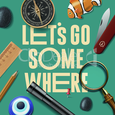 Lets some where, adventure motivation concept, vector illustration.