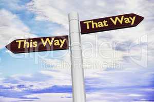 Signposts with This Way and That Way