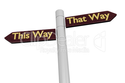Signposts with This Way and That Way