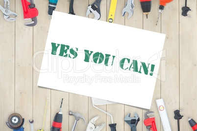 Yes you can! against diy tools on wooden background