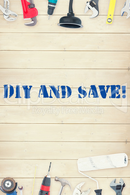 Diy and save! against tools on wooden background