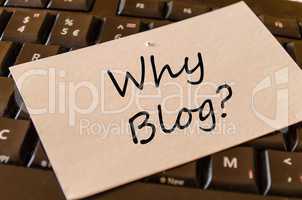 Why blog Concept on Keyboard