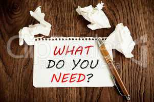 What Do You Need?