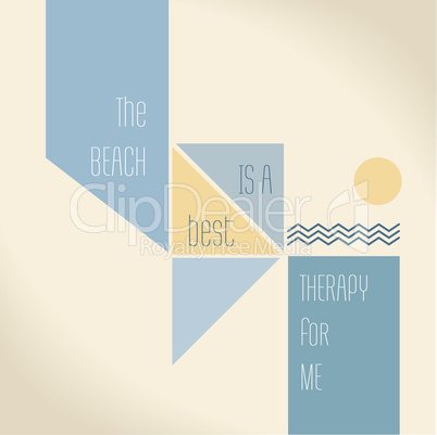 Motivation Quote - The beach is the best therapy for me