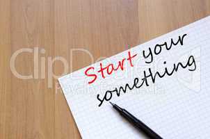 Start your something text concept