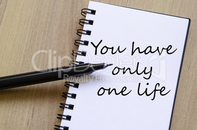 You have only one life text concept