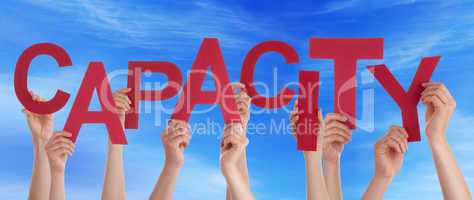 Many People Hands Hold Red Word Capacity Blue Sky