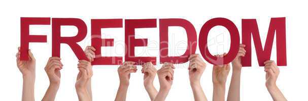 Many People Hands Holding Red Straight Word Freedom